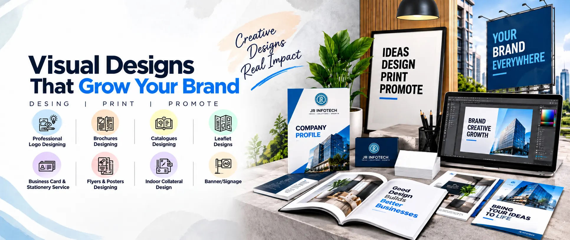 Visual Designs That Grow Your Brand - Logo, Brochure, Catalogue and Business Card Designing by JR Infotech